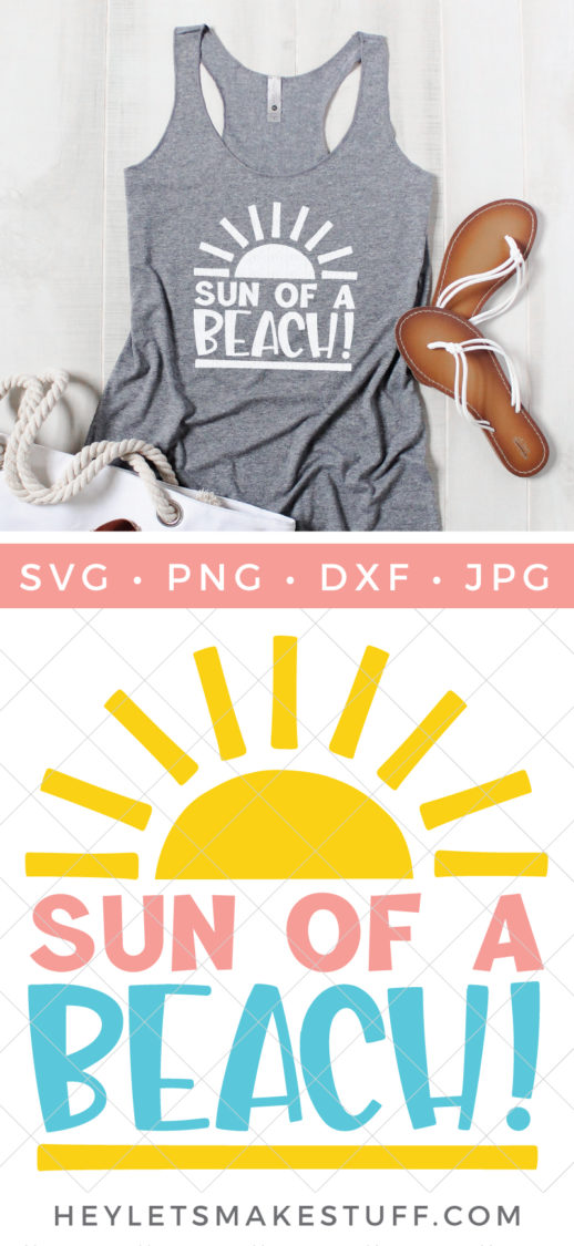 Everyone will love this funny Sun of a Beach summer SVG file! Get it for free, along with more than a dozen other summery cut files. 