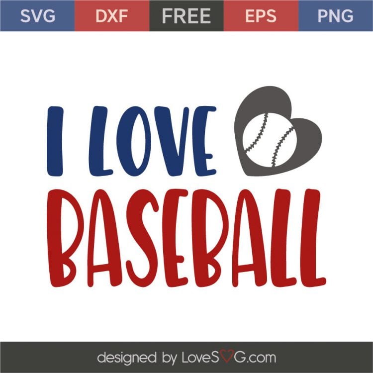 Advertisement for a free cut file image that says, \"I Love Baseball\" designed by LoveSVG.com