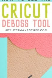Advertising for How to Use the Cricut Deboss Tool with a picture of the tool and a debossed ice cream cone by HEYLETSMAKESTUFF.COM