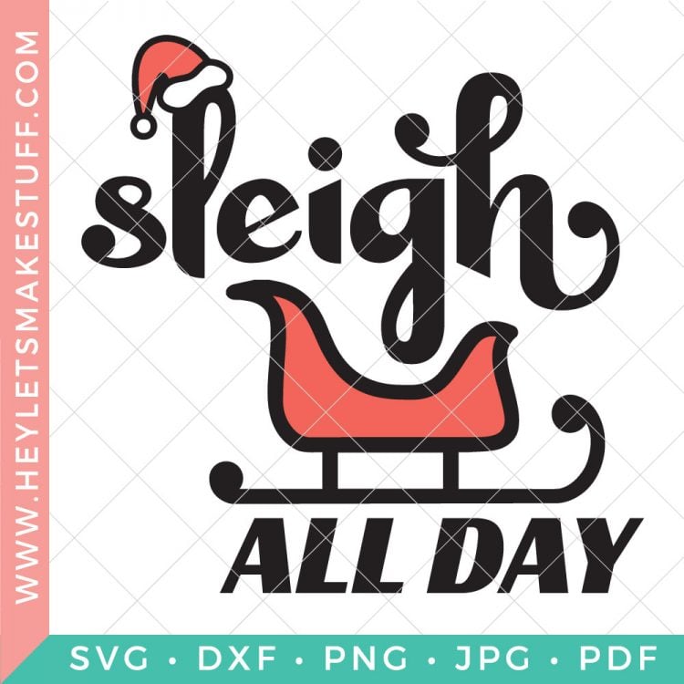 This Sleigh All Day SVG is perfect for any Christmas party you have on your holiday schedule! Create festive sweaters and tees and more!