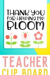 An image of a clipboard decorated with flowers and the saying, "Thanks you for Helping Me Bloom" as an advertisement for Teacher Clipboard Gift Idea from HEYLETSMAKESTUFF.COM