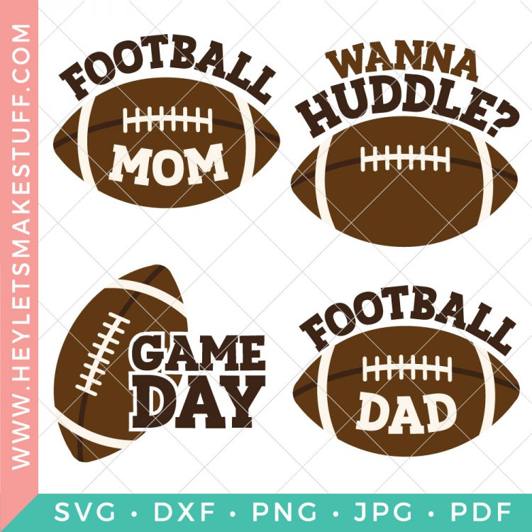 Four football cut files with the sayings, \"Football with Mom\", \"Football with Dad\", \"Game Day\" and \"Wanna Huddle?\"