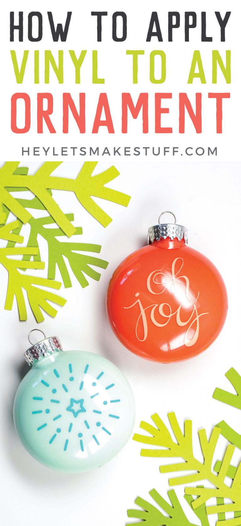 How to Apply Vinyl to an Ornament Hey, Let's Make Stuff