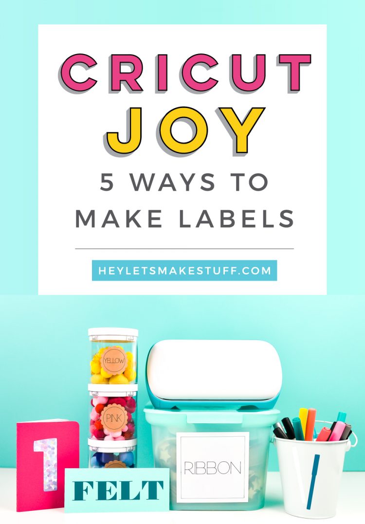 Five Ways to Make Labels with Cricut Joy Hey, Let's Make Stuff