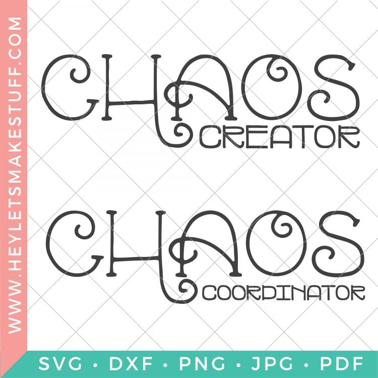 Mommy Me Chaos Creator Chaos Coordinator Svg Hey Let S Make Stuff