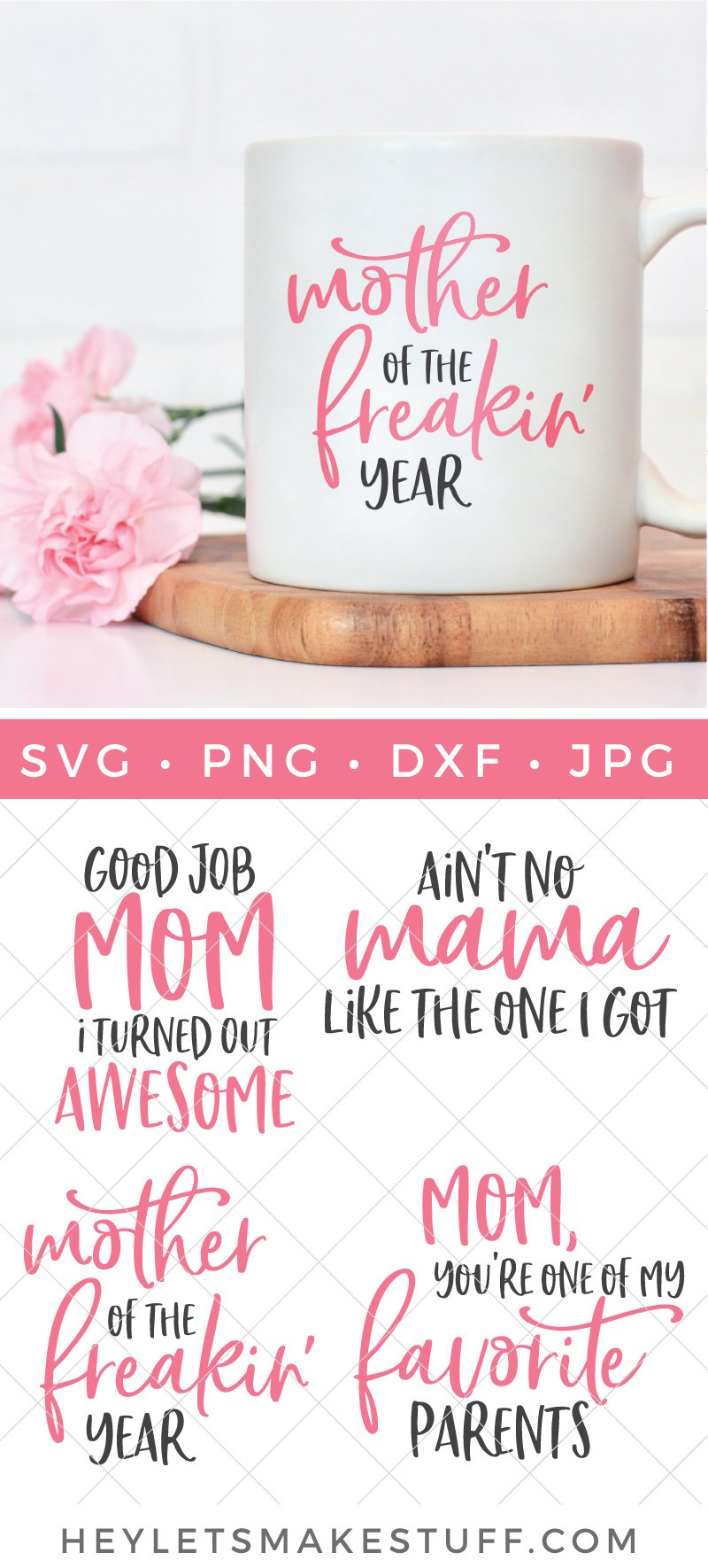 Funny Mother's Day SVG Files - Hey, Let's Make Stuff