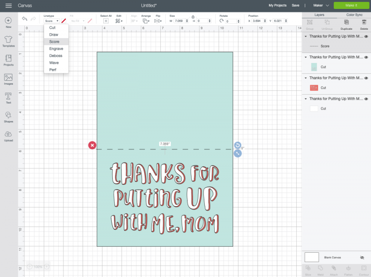 An image of a card design in Cricut Design Space that says, \"Thanks for Putting Up with Me Mom\"