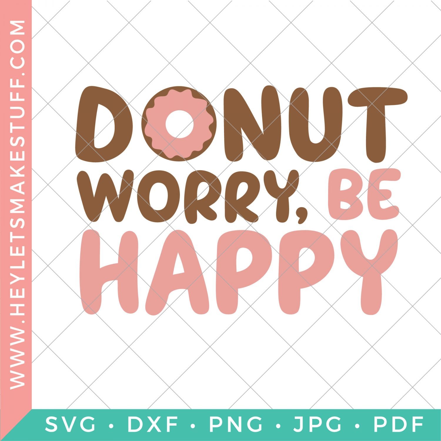 Donut Worry Be Happy SVG