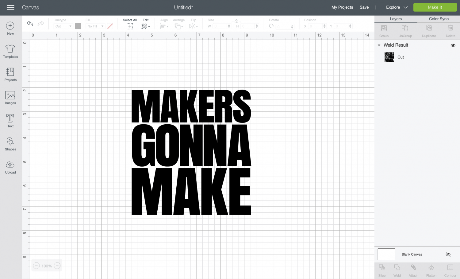 "Makers Gonna Make" text in Cricut Design Space, welded together.