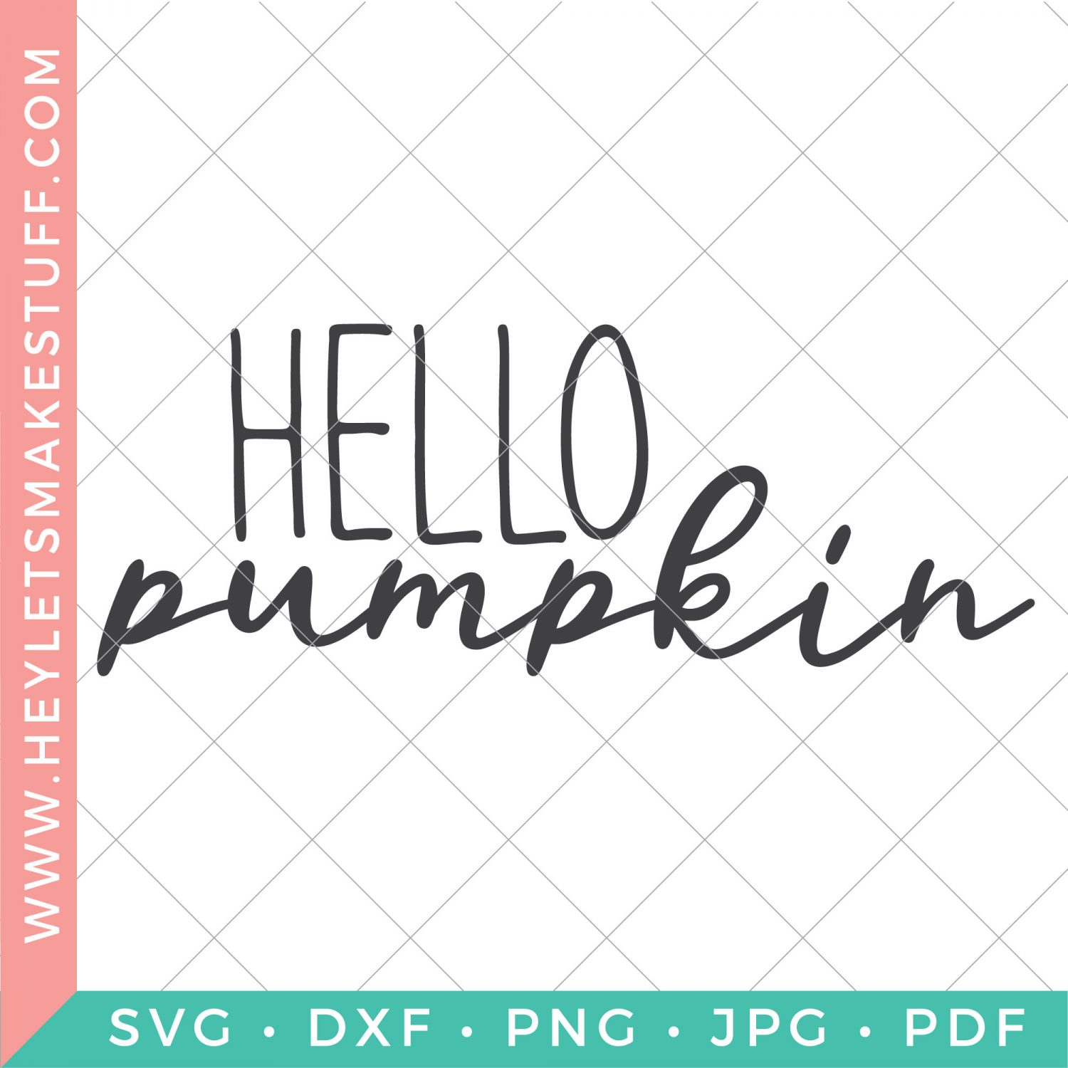 Free Hello Pumpkin Svg For Cricut And Silhouette Hey Let S Make Stuff