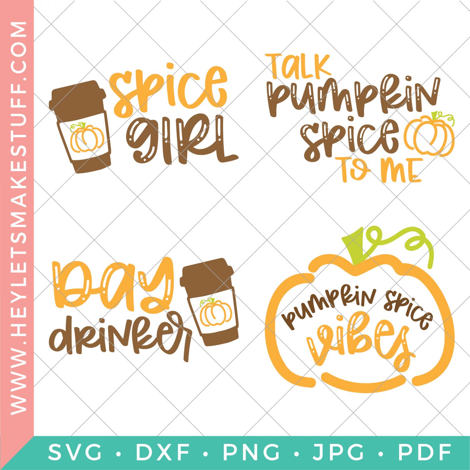 Four Pumpkin Spice SVG Files for Fall - Hey Let's Make Stuff