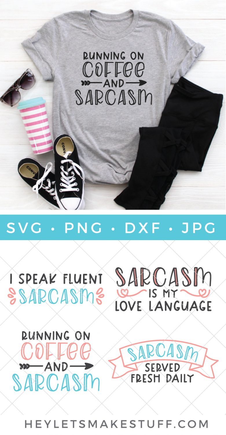 A gray shirt with the quote \"Running on Coffee and Sarcasm\" paired with a black pair of jeans, sunglasses, a coffee tumbler and black and white sneakers.  Also displaying three other sarcastic quotes:  Sarcasm is my Love Language, I Speak Fluent Sarcasm, and Sarcasm Served Fresh Daily.