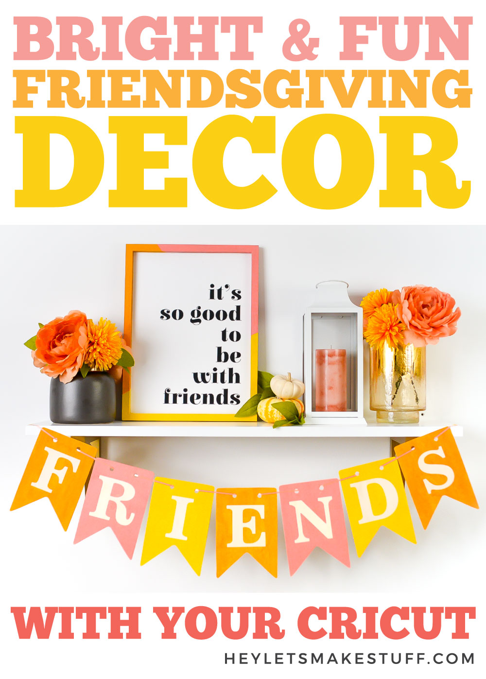Friendsgiving Decorations with the Cricut Pin Image