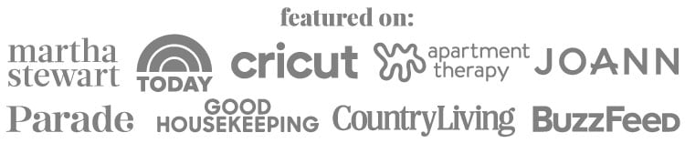 Featured on logos: Martha Stewart, Today, Cricut, Apartment Therapy, JOANN, Parade, Good Housekeeping, Country Living, Buzzfeed