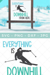 Everything is Downhill from Here Skiing SVG pin image