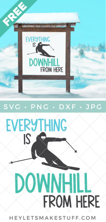Everything is Downhill from Here Skiing SVG pin image