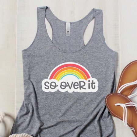Gray tank top with an image of a rainbow and words that say So Over It