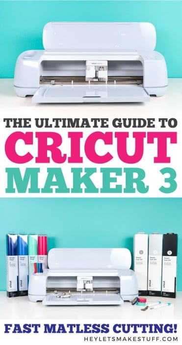 The Ultimate Guide to Cricut Maker 3 - Hey, Let's Make Stuff