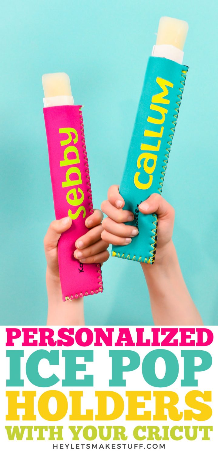 Personalized Ice Pop Holders with the Cricut - Hey, Let's Make Stuff