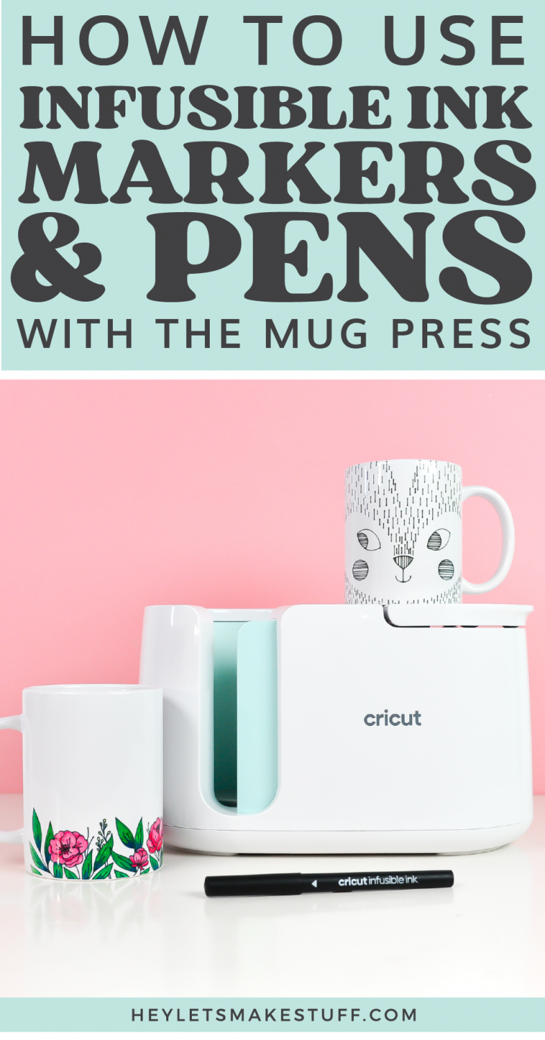 Making Mugs Using Infusible Ink Pens and the Cricut Mug Press - Hey, Let's  Make Stuff