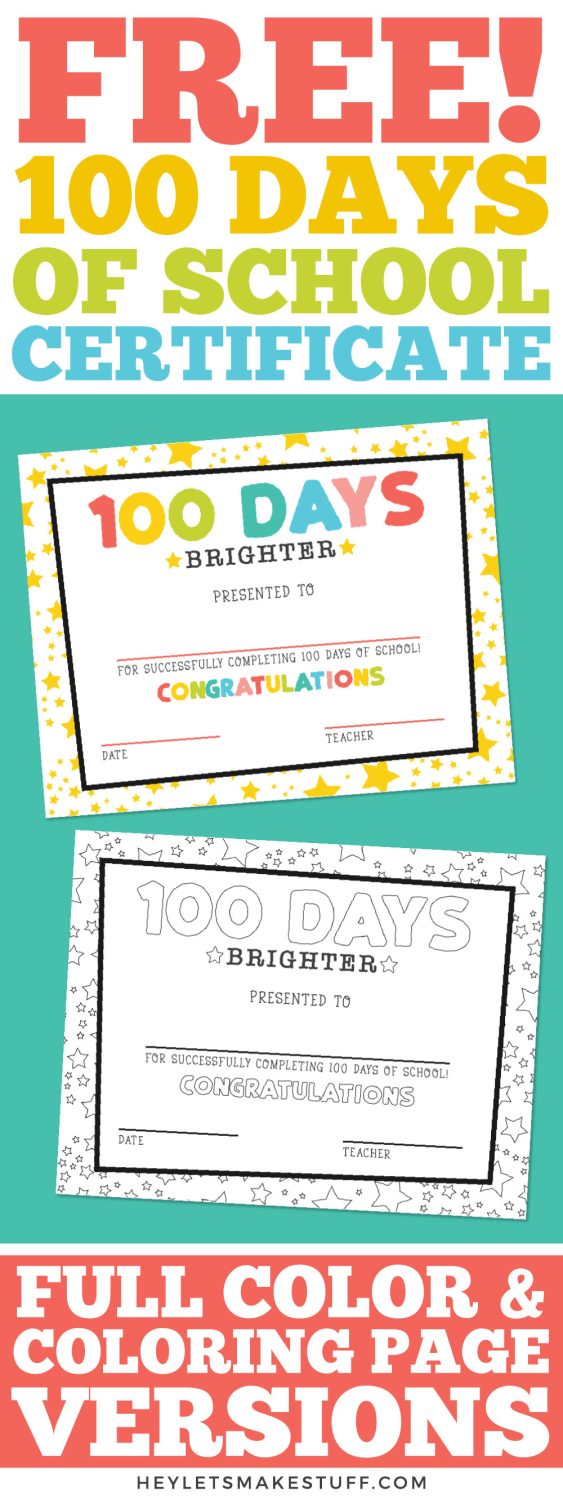 Free Printable 100 Days of School Certificate Hey Let s Make Stuff