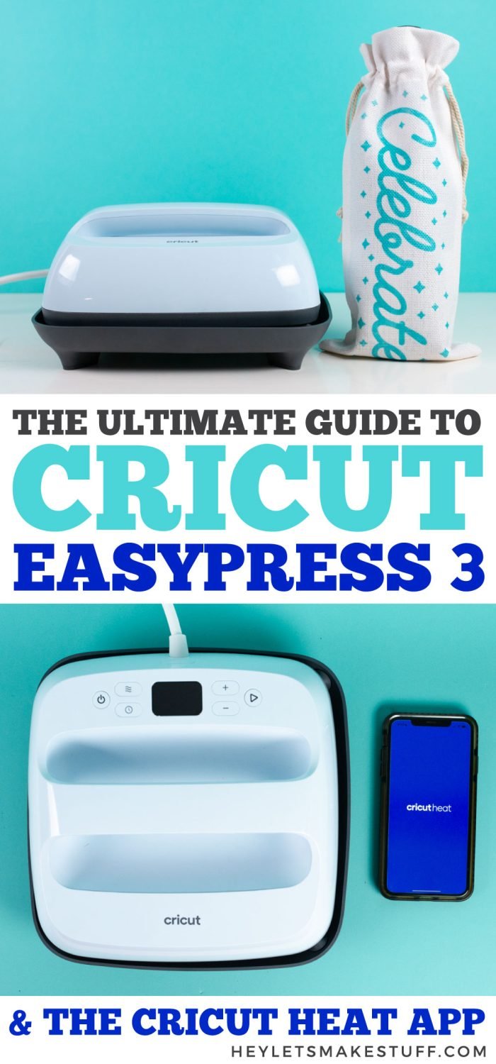 The Ultimate Guide to Cricut EasyPress 3 & the Cricut Heat App - Hey, Let's  Make Stuff