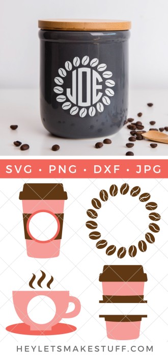 Coffee Monogram SVGs for Cricut and Silhouette - Hey, Let's Make Stuff