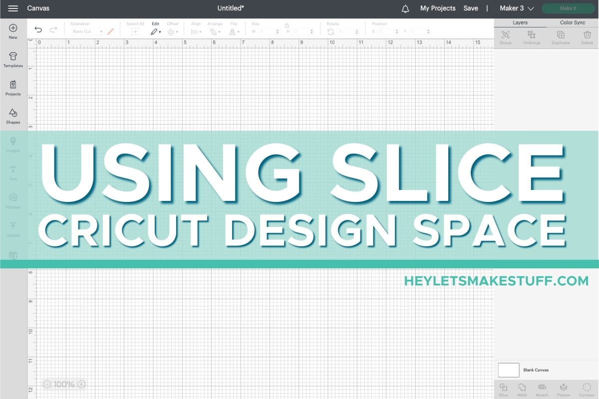 Using Slice in Cricut Design Space Hey Let's Make Stuff