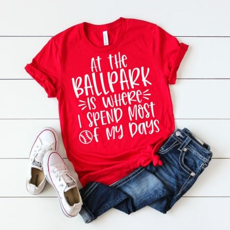 Red t-shirt with the words At the Ballpark is Where I Spend Most of my Days