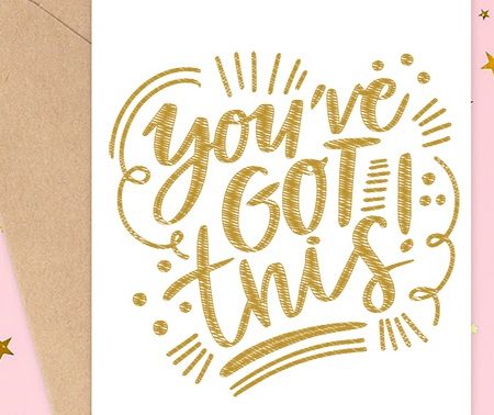 Greeting card with word You've Got This in gold foil design