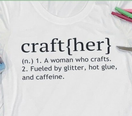 SVG design on a white t-shirt that gives the dictionary definition of the word craft{her}