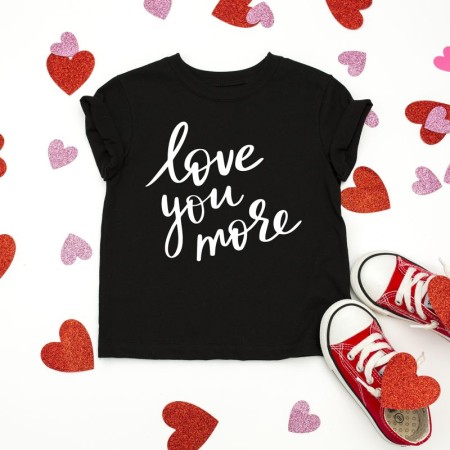 Black t-shirt decorated with the saying Love You More