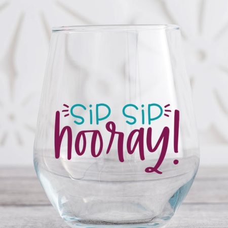 "Sip Sip Hooray" cut file