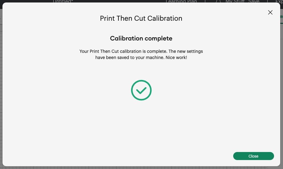Cricut Design Space: Print then Cut Calibration Complete