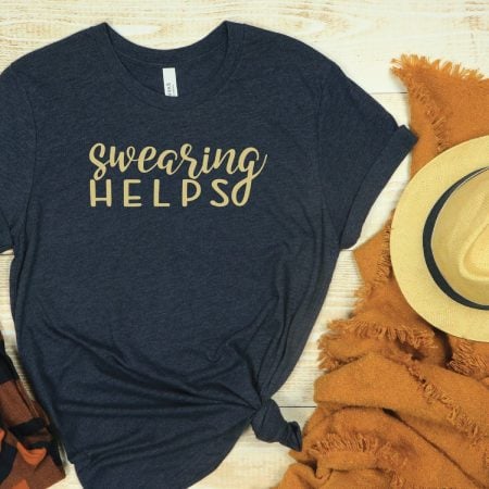 Black t-shirt that says Swearing Helps