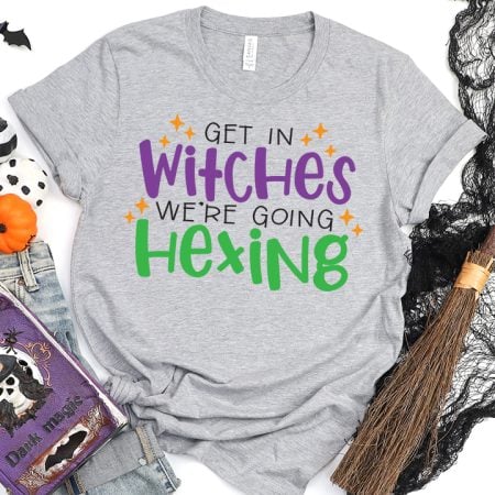 Gray t-shirt with the saying Get In Witches, We're Going Hexing on it