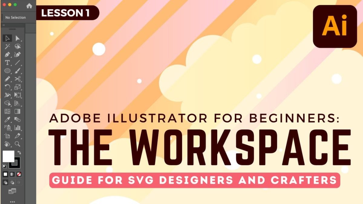 Adobe Illustrator: the Workspace