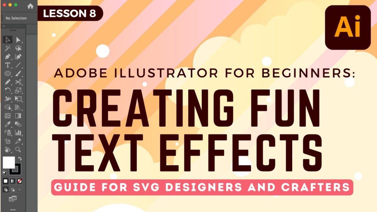 Adobe Illustrator: Creating Fun Text Effects
