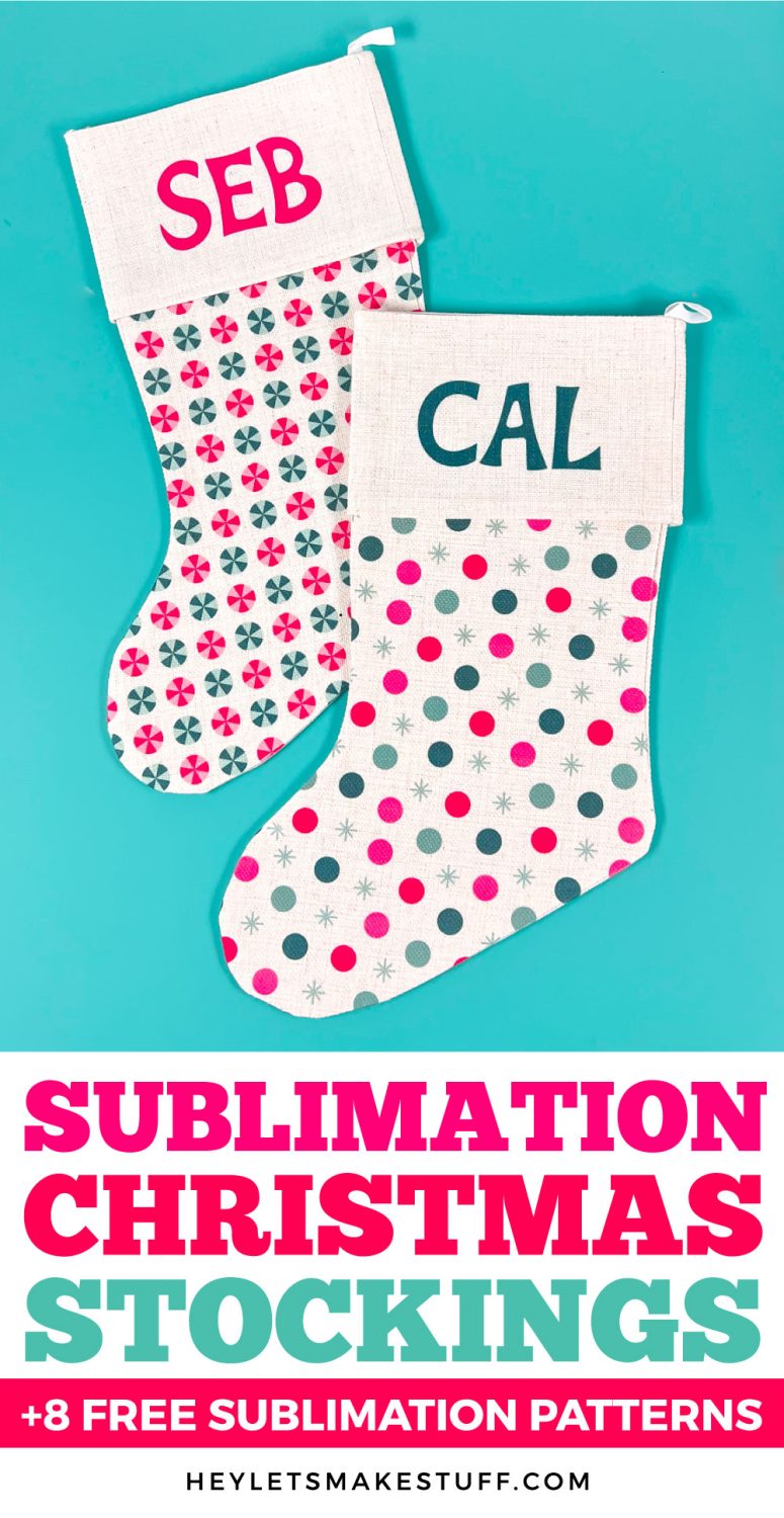 How to Make Custom Sublimation Christmas Stockings - Hey, Let's Make Stuff