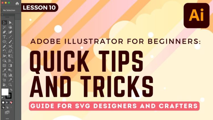 Adobe Illustrator: 10 Quick Tips for SVG Design - Hey, Let's Make Stuff