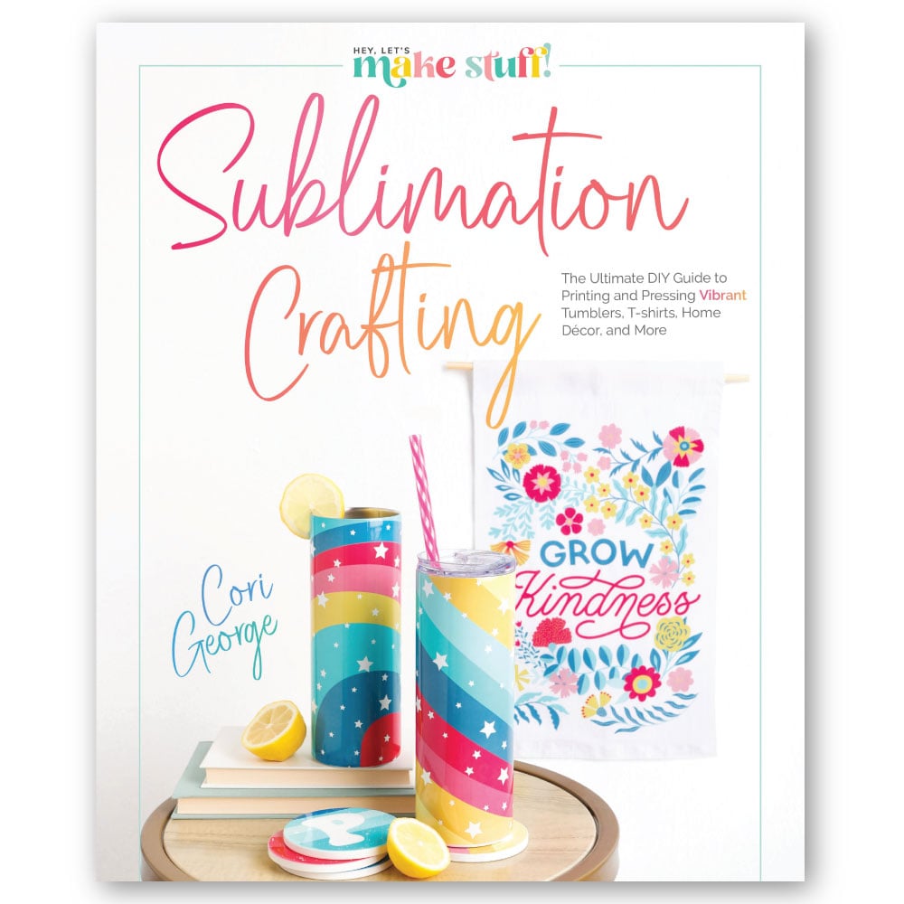 Sublimation Crafting by Cori George Cover