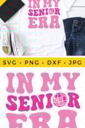 In My Senior Era SVG pin image