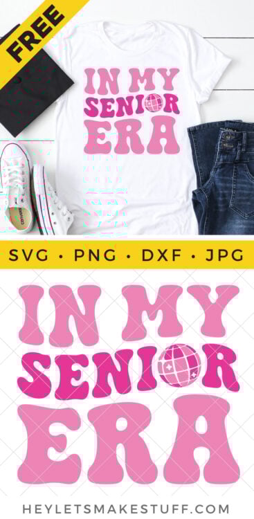 In My Senior Era SVG pin image