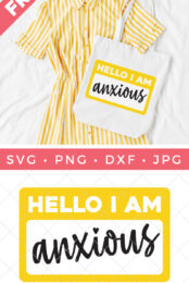 Hello I Am Anxious SVG pin image
