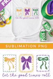 Let the Good Times Roll Mardi Gras sublimation file pin image