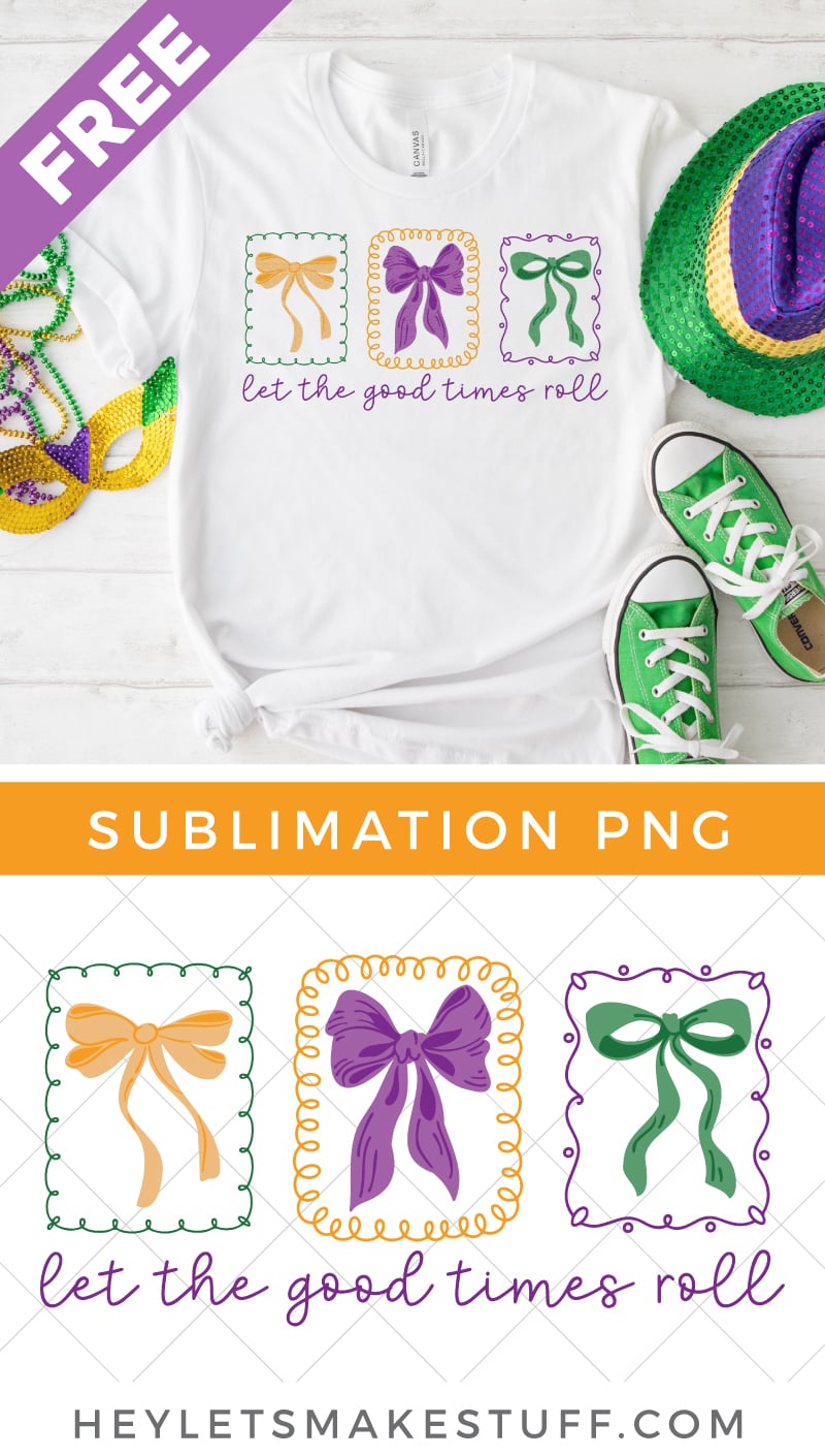 Let the Good Times Roll Mardi Gras sublimation file pin image