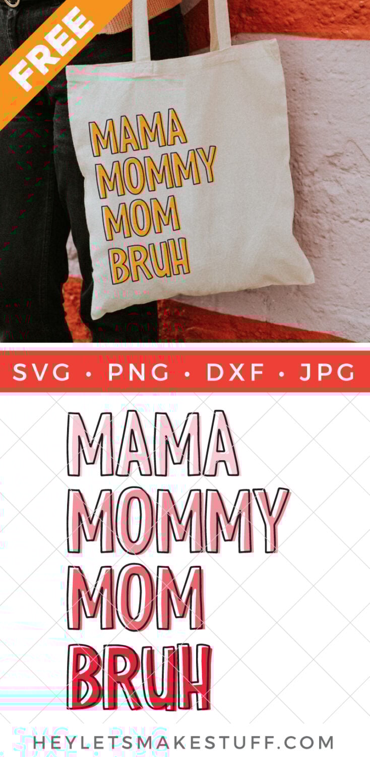 Mama, Mommy, Mom, Bruh SVG pin image