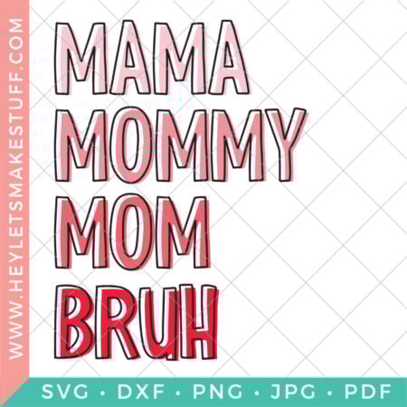 Mama, Mommy, Mom, Bruh SVG security image